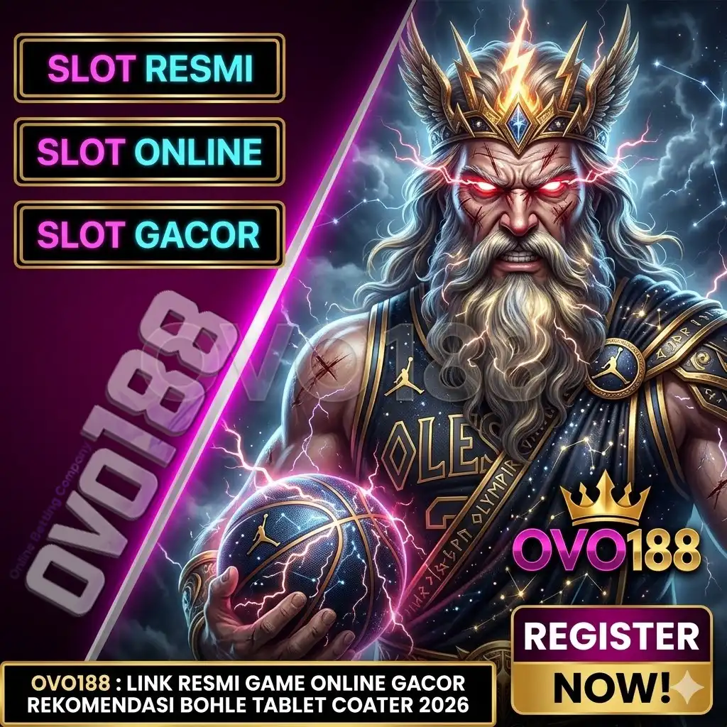 OVO188 : LINK RESMI GAME ONLINE GACOR REKOMENDASI BOHLE TABLET COATER 2026
